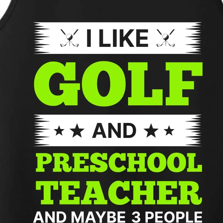 Funny Golf And Preschool Teacher Slogan Print Performance Tank