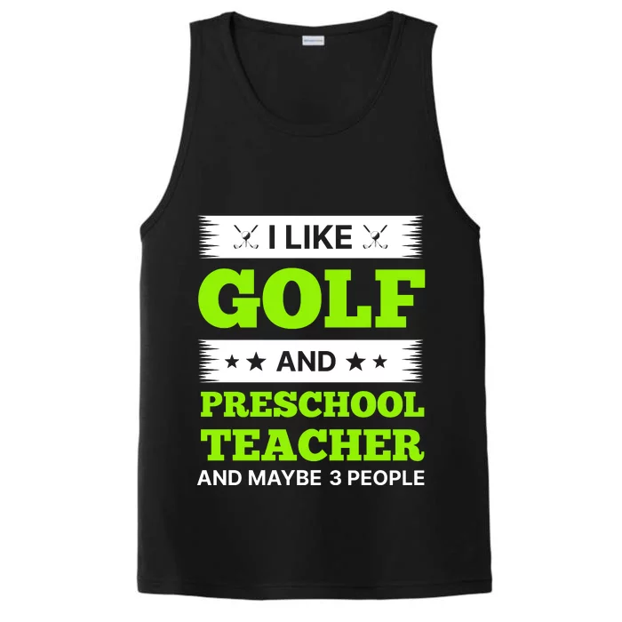 Funny Golf And Preschool Teacher Slogan Print Performance Tank