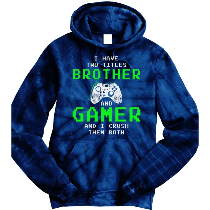 Funny Gaming Brothers Tee Gamer Gifts Tie Dye Hoodie