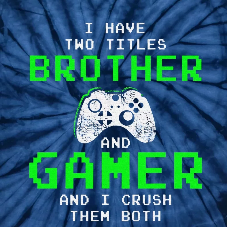 Funny Gaming Brothers Tee Gamer Gifts Tie-Dye T-Shirt