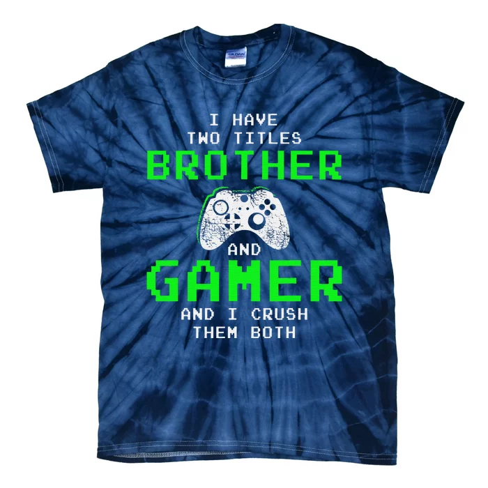 Funny Gaming Brothers Tee Gamer Gifts Tie-Dye T-Shirt