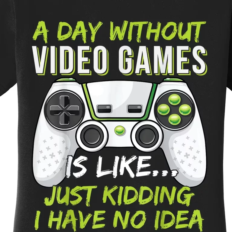 Funny Gaming Boy Girl Men Gamer Video Game Women's T-Shirt