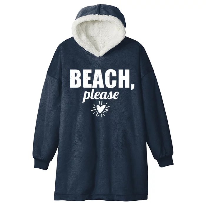 Funny Gift Beach Please Gift Hooded Wearable Blanket