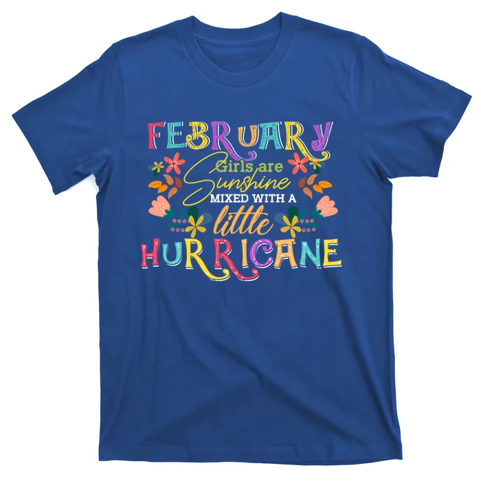 February Girls Birthday Funny Sunshine Mixed Hurricane Gift T-Shirt