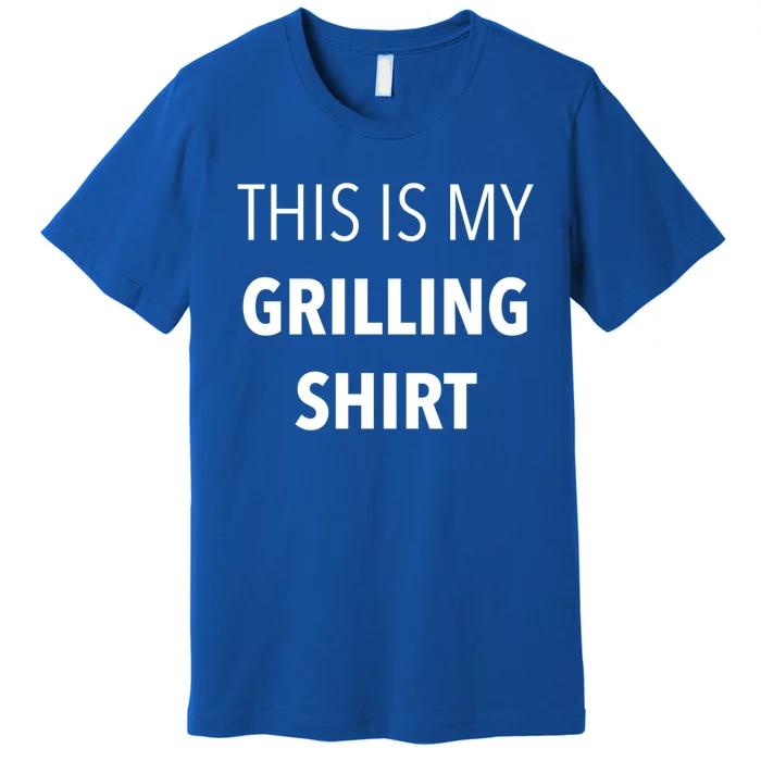 Funny Grilling Bbq Dad Father's Day Gift Sarcastic Gift Premium T-Shirt