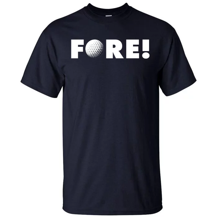 Fore Golf Ball Golf Lover Tall T-Shirt