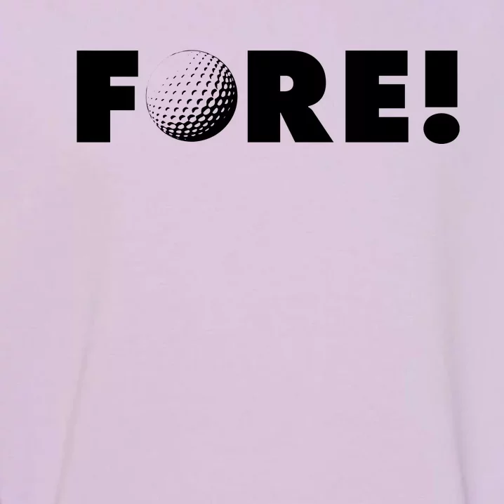 Fore Golf Ball Golf Lover Garment-Dyed Sweatshirt