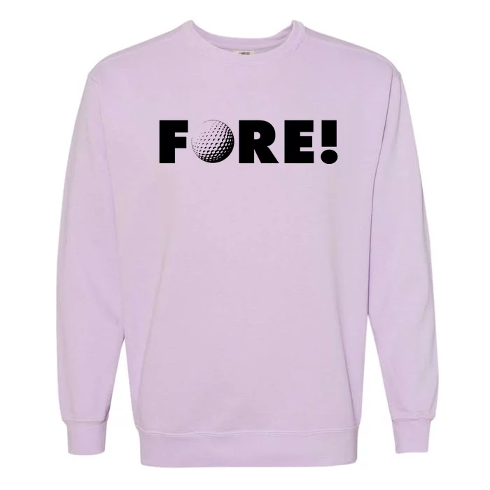 Fore Golf Ball Golf Lover Garment-Dyed Sweatshirt