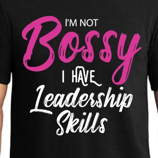 Funny Girl Boss I'm Not Bossy I Have Leadership Skills Pajama Set