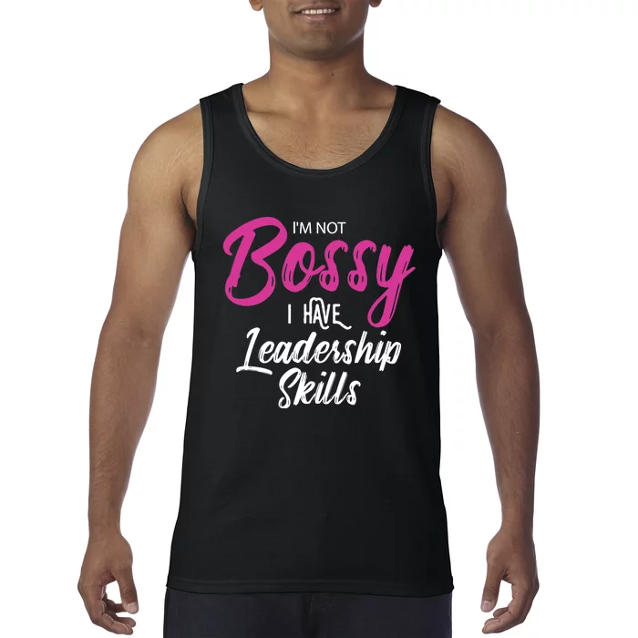 Funny Girl Boss I'm Not Bossy I Have Leadership Skills Tank Top