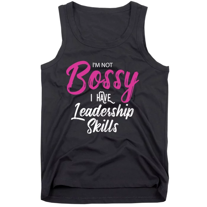 Funny Girl Boss I'm Not Bossy I Have Leadership Skills Tank Top