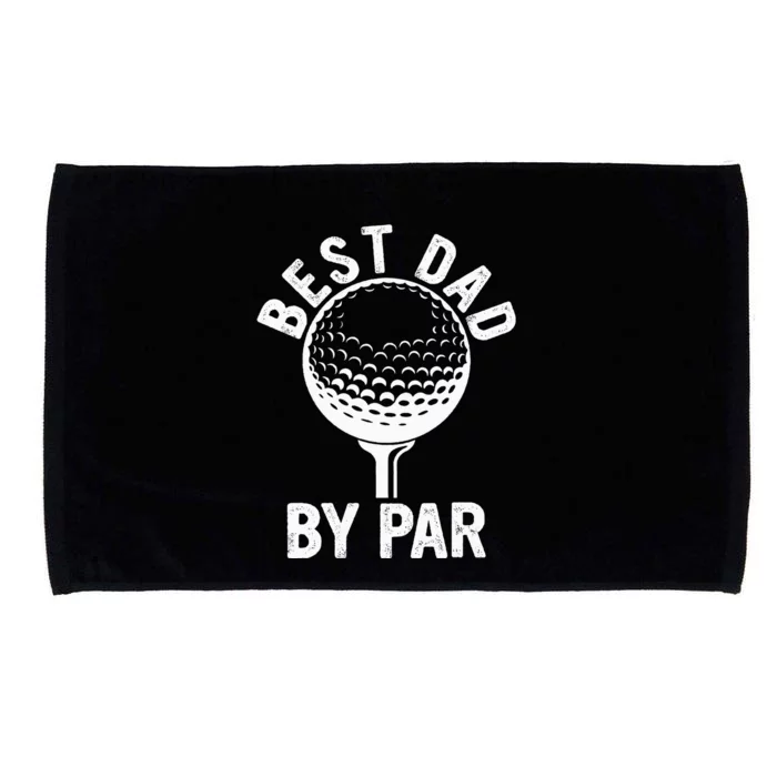 Funny Golfing Best Dad By Par Golf For Dads Microfiber Hand Towel