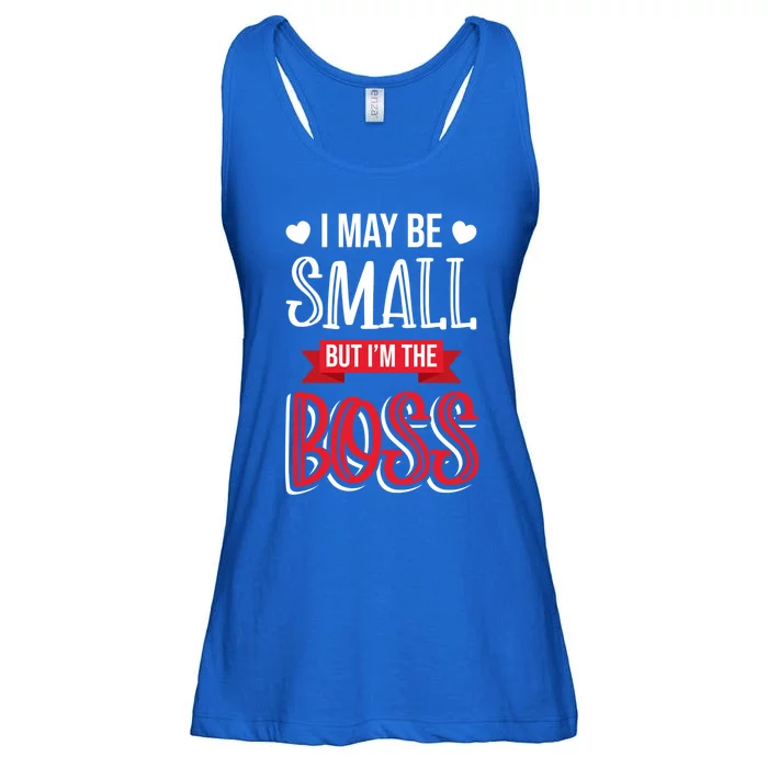 Funny Great Boss I May Be Small But I'm The Boss Humor Great Gift Ladies Essential Flowy Tank