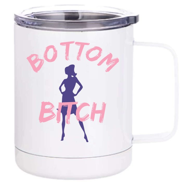 Funny Gift Bottom Bitch Funny Gift And Gift Front & Back 12oz Stainless Steel Tumbler Cup