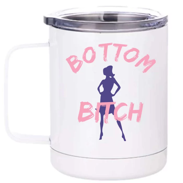 Funny Gift Bottom Bitch Funny Gift And Gift Front & Back 12oz Stainless Steel Tumbler Cup