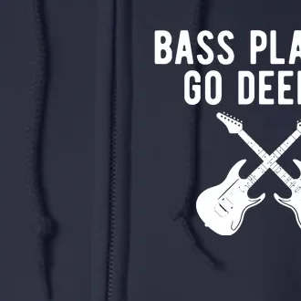 Funny Guitar Bass Players Go Deeper Guitarist Full Zip Hoodie