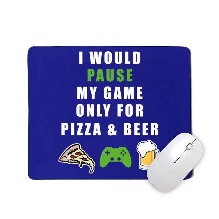 Funny Gaming Beer And Pizza Tee Gift Gamer Video Games Tee Meaningful Gift Mousepad