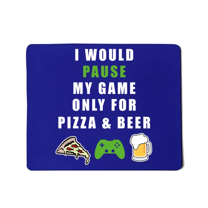 Funny Gaming Beer And Pizza Tee Gift Gamer Video Games Tee Meaningful Gift Mousepad