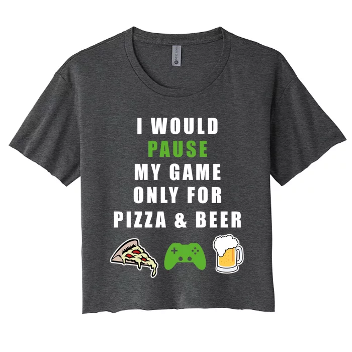 Funny Gaming Beer And Pizza Tee Gift Gamer Video Games Tee Meaningful Gift Women's Crop Top Tee