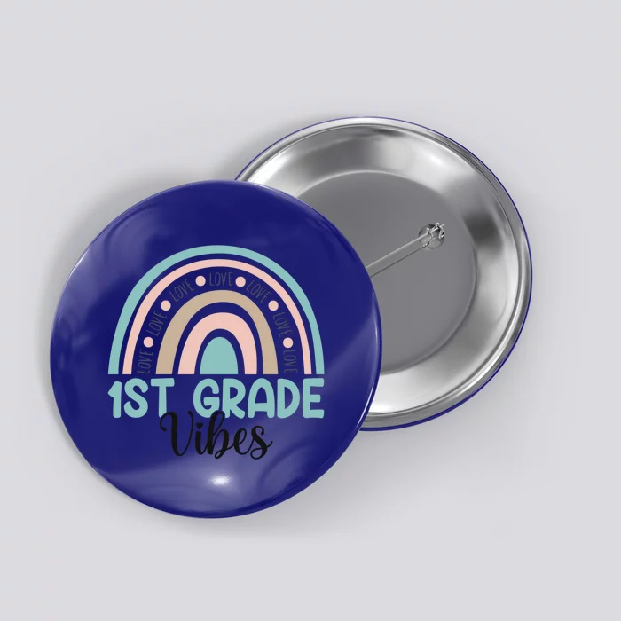 First Grade Back To School 1St Grade Vibes Rainbow Teacher Gift Button