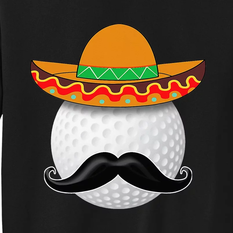 Funny Golf Ball Mustache Mexican Sports Mexico Party Tall Sweatshirt