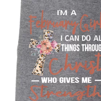 February Girl Birthday I Can Do Things Through Christ Doggie 3-End Fleece Hoodie