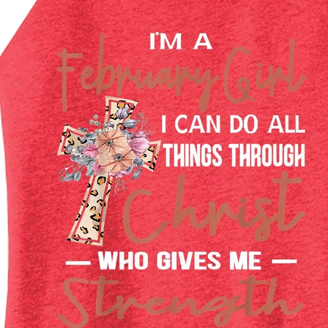 February Girl Birthday I Can Do Things Through Christ Women’s Perfect Tri Rocker Tank