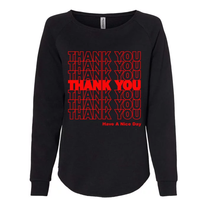 Funny Grocery Bag Thank You Have A Nice Day Graphic Gift Womens California Wash Sweatshirt