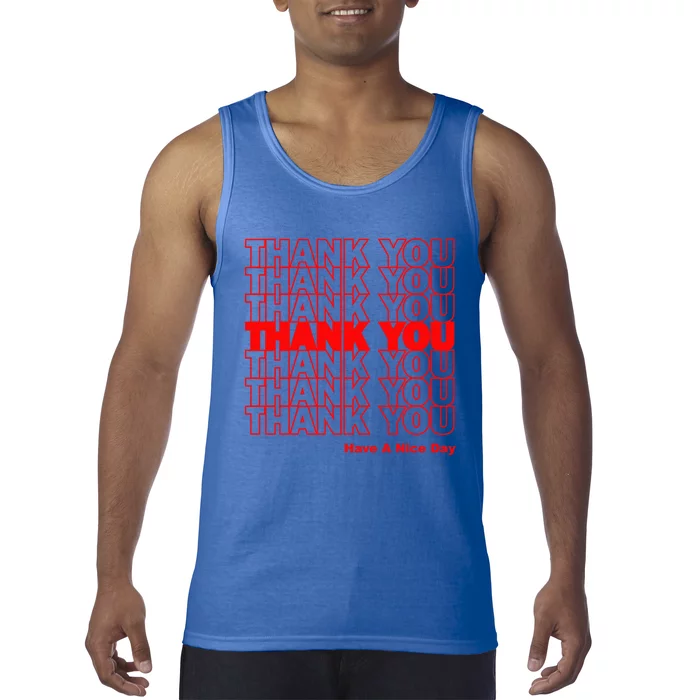 Funny Grocery Bag Thank You Have A Nice Day Graphic Gift Tank Top