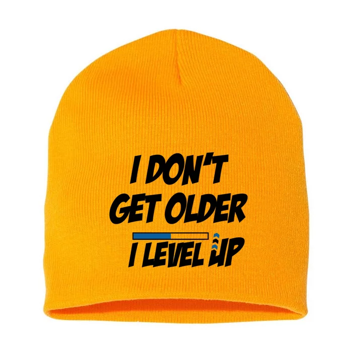 Funny Gamer Birthday Humor I Dont Get Older I Level Up Funny Gift Short Acrylic Beanie