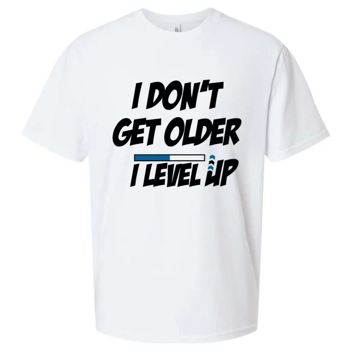 Funny Gamer Birthday Humor I Dont Get Older I Level Up Funny Gift Sueded Cloud Jersey T-Shirt