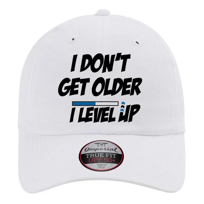 Funny Gamer Birthday Humor I Dont Get Older I Level Up Funny Gift The Original Performance Cap