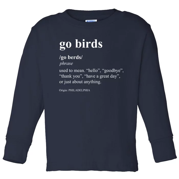 Funny Go Birds Definition Philadelphia Football Toddler Long Sleeve Shirt