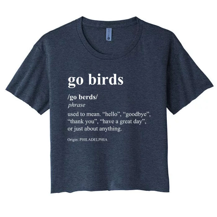 Funny Go Birds Definition Philadelphia Football Women's Crop Top Tee