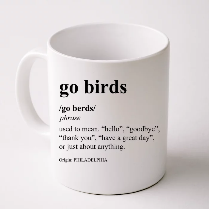 Funny Go Birds Definition Philadelphia Football Front & Back Coffee Mug