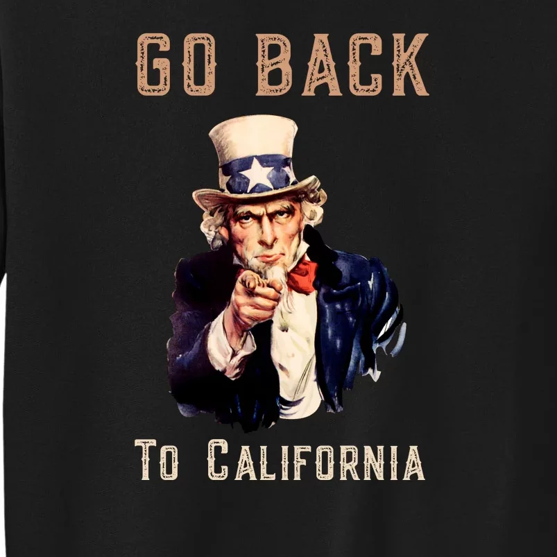 Funny Go Back To California Conservative Sweatshirt