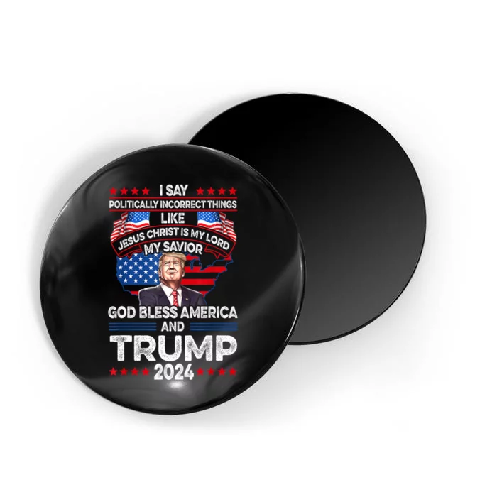 Funny God Bless America Jesus Christ Is My Lord Trump 2024 Gift Magnet