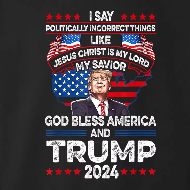 Funny God Bless America Jesus Christ Is My Lord Trump 2024 Gift Toddler Hoodie