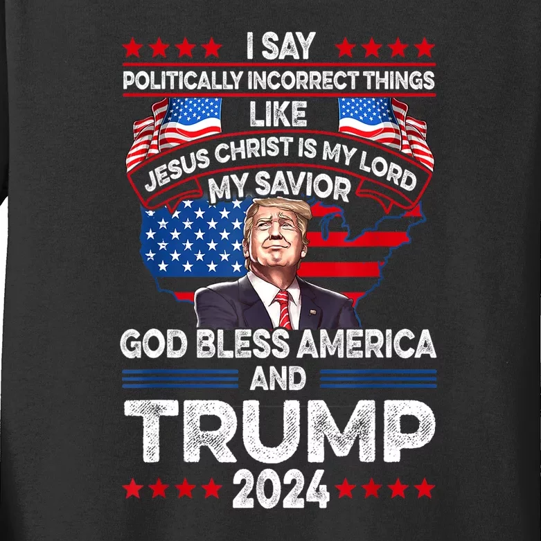 Funny God Bless America Jesus Christ Is My Lord Trump 2024 Gift Kids Long Sleeve Shirt