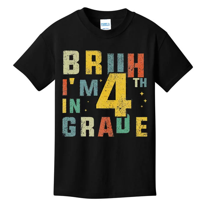 Fourth Grade Back To School Bruh IM In 4th Grade Kids T-Shirt