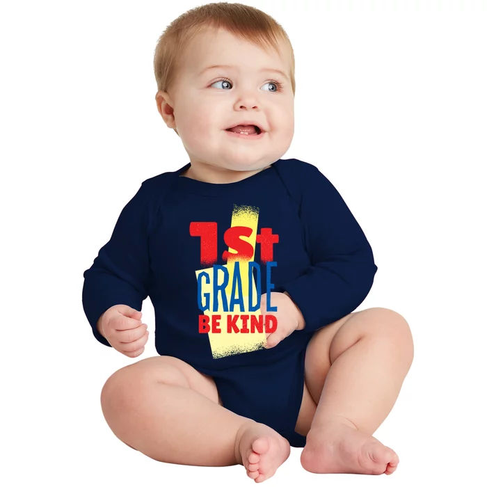 First Grade Be Kind; Be Nice; Back To School; 1St Grade Gift Baby Long Sleeve Bodysuit