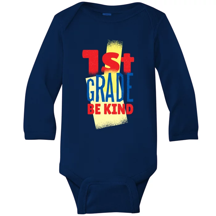 First Grade Be Kind; Be Nice; Back To School; 1St Grade Gift Baby Long Sleeve Bodysuit