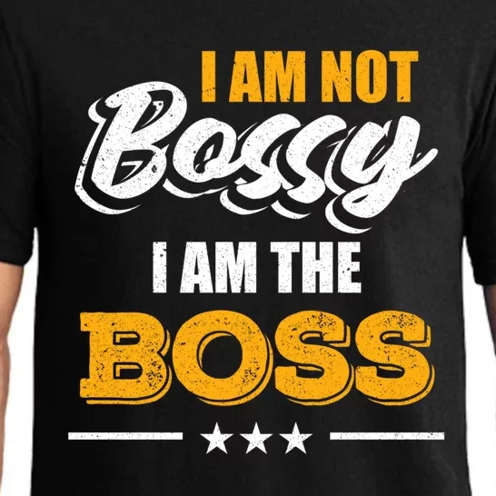 Funny Great Boss I Am Not Bossy I Am The Boss Work Humor Cool Gift Pajama Set