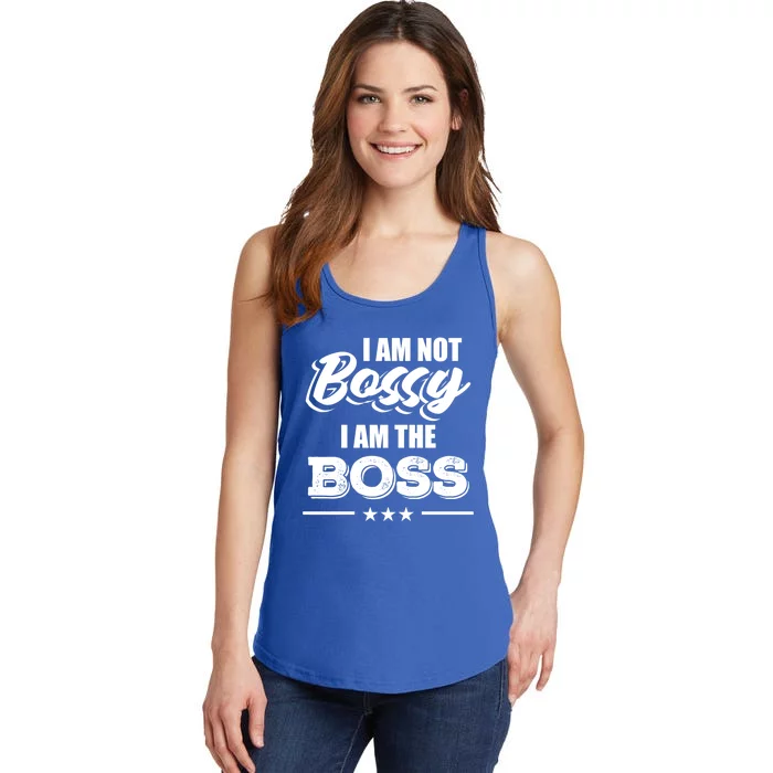 Funny Great Boss I Am Not Bossy I Am The Boss Work Humor Gift Ladies Essential Tank