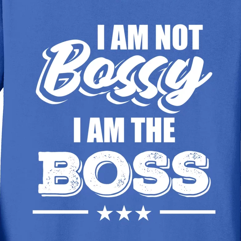 Funny Great Boss I Am Not Bossy I Am The Boss Work Humor Gift Kids Long Sleeve Shirt