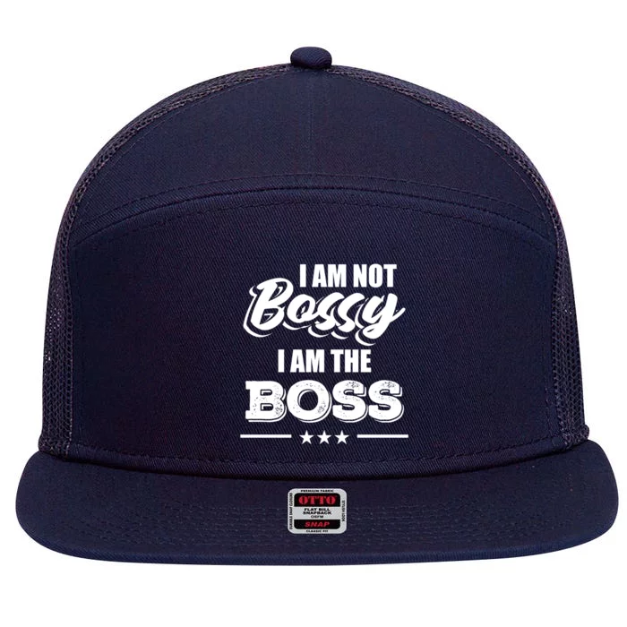 Funny Great Boss I Am Not Bossy I Am The Boss Work Humor Gift 7 Panel Mesh Trucker Snapback Hat