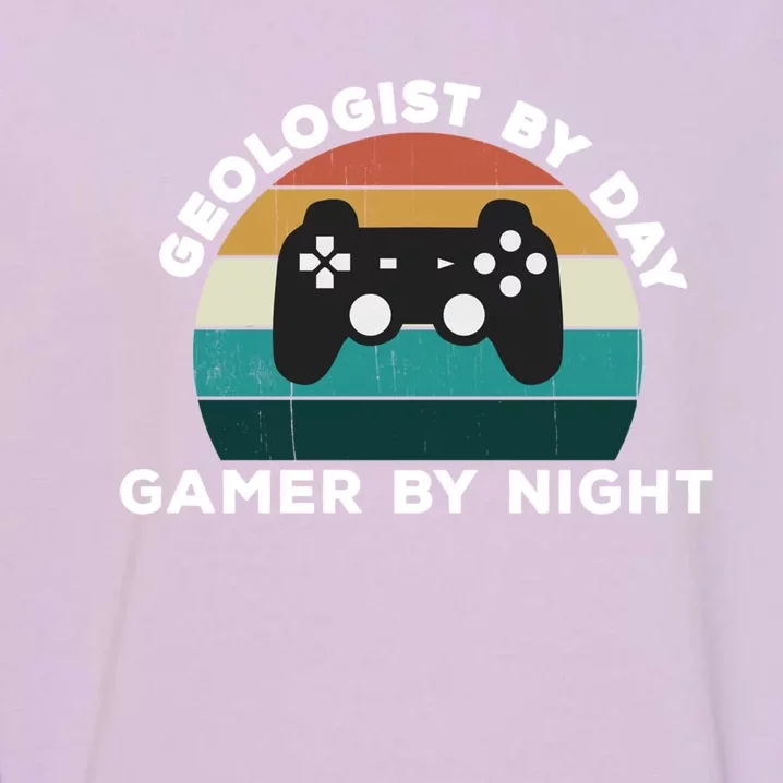 Fun Geologist By Day Gamer By Night Geology Video Game Lover Gift Garment-Dyed Sweatshirt