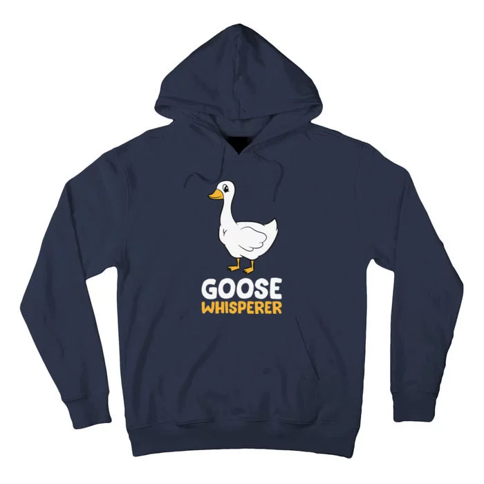 Funny Goose Bird Goose Whisperer Love Goose Tall Hoodie