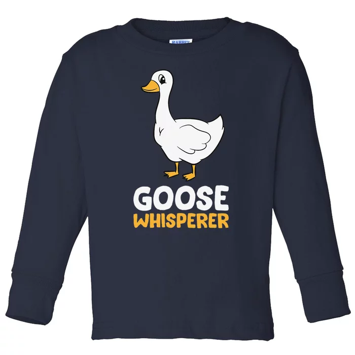 Funny Goose Bird Goose Whisperer Love Goose Toddler Long Sleeve Shirt