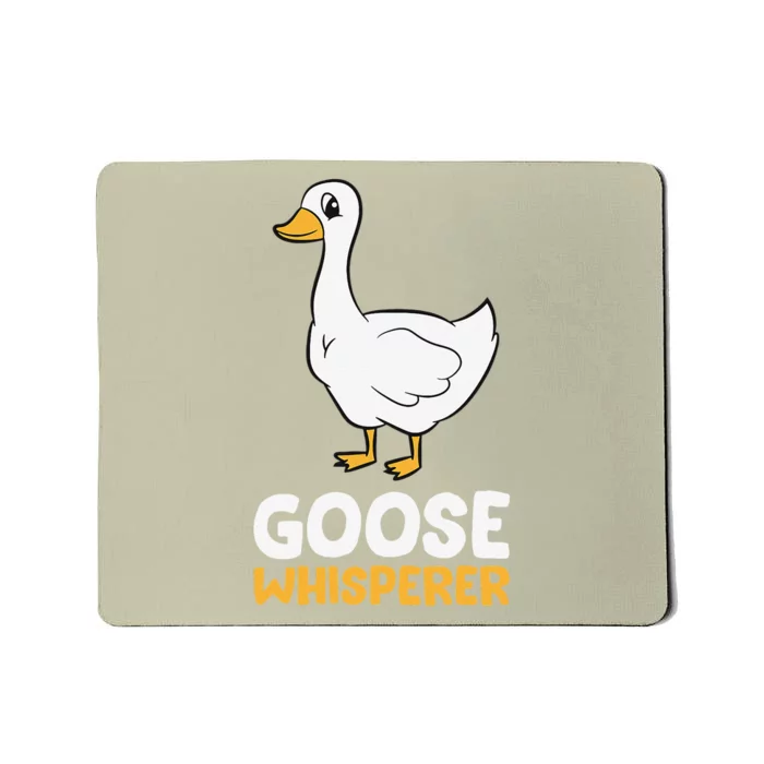 Funny Goose Bird Goose Whisperer Love Goose Mousepad